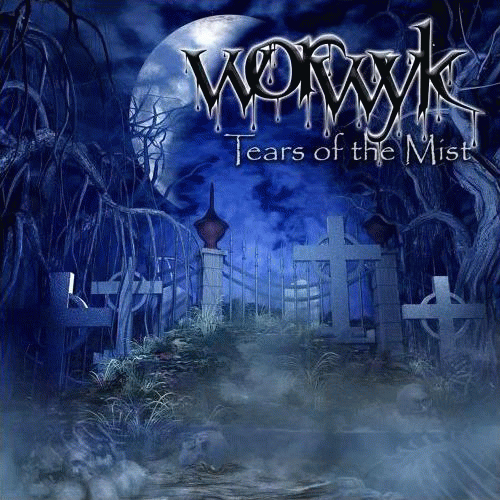 Worwyk : Tears of the Mist